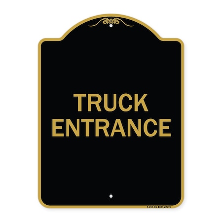 Signmission Traffic Entrance Sign Truck Entrance, Black & Gold Aluminum Sign, 18" x 24", BG-1824-22791 A-DES-BG-1824-22791